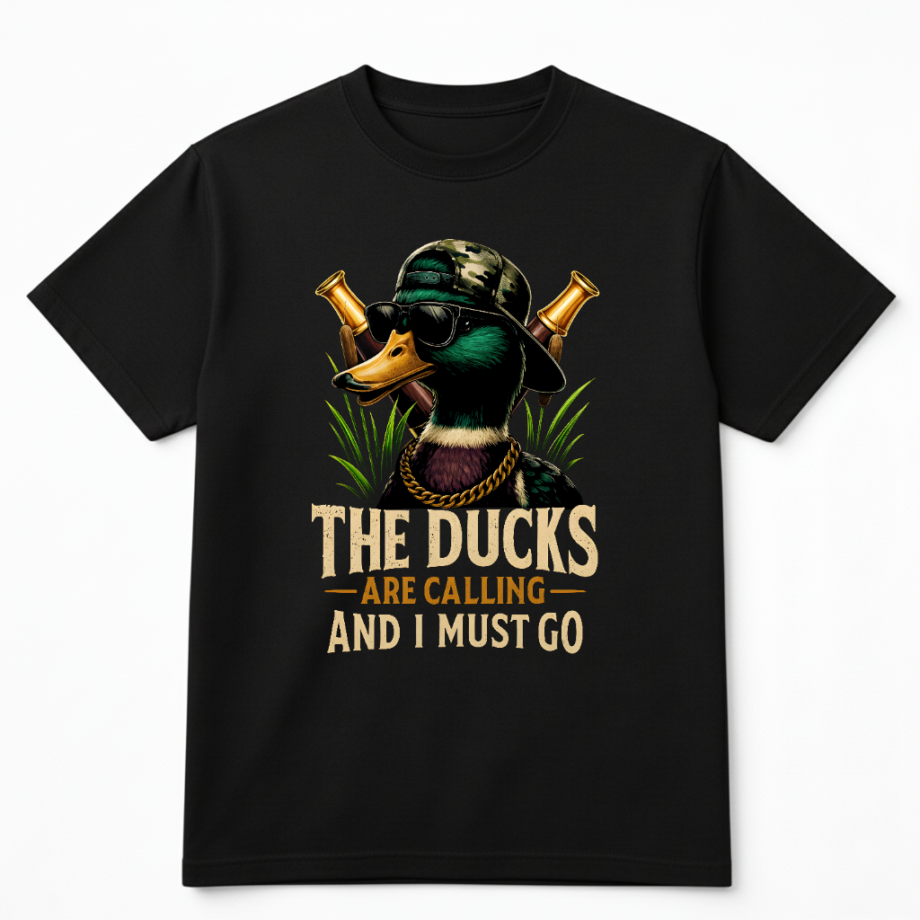 The Ducks Are Calling And I Must Go Hunter